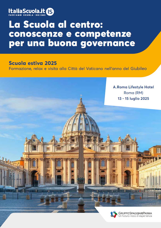 Scuola Estiva 2025 - La Scuola al centro: conoscenze e competenze per una buona governance